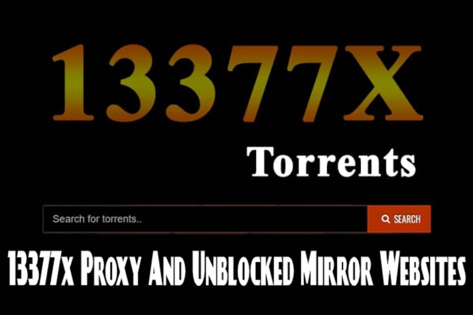 13377x-Proxy-And-Unblocked-Mirror-Websites-960x640.jpg