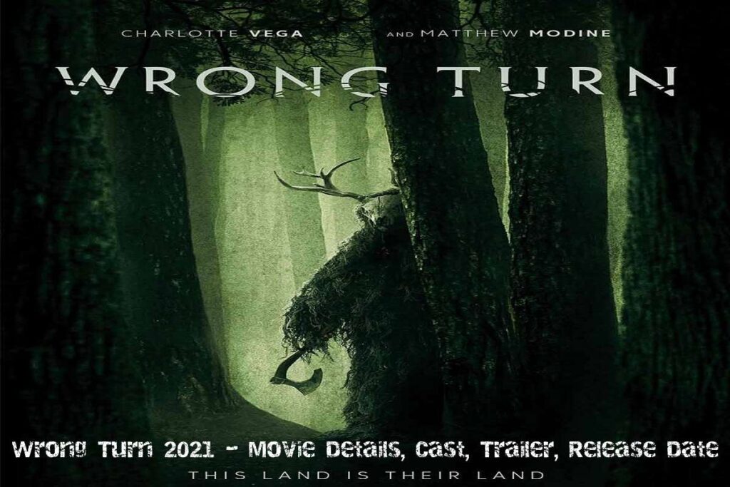 Wrong Turn 2021 - Movie Details, Cast, Trailer, Release Date ...